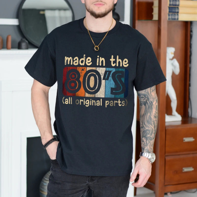 Mens T-shirts Made in The 80s All Original Part Retro Vintage Summer T-shirt for Men Casual O-Neck Tee Shirts Streetwear Tops