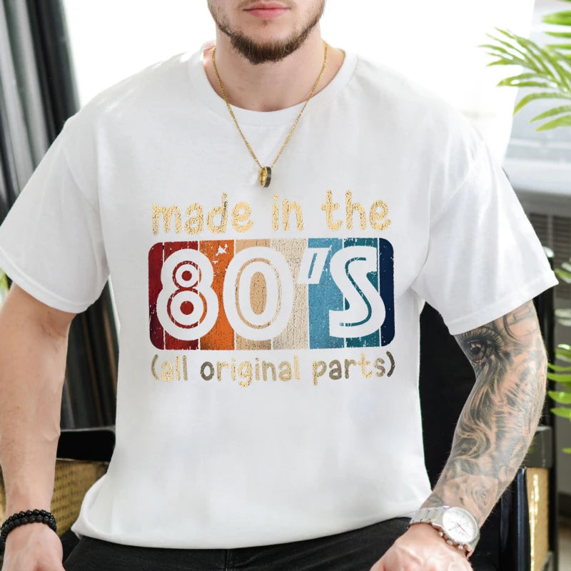 Mens T-shirts Made in The 80s All Original Part Retro Vintage Summer T-shirt for Men Casual O-Neck Tee Shirts Streetwear Tops